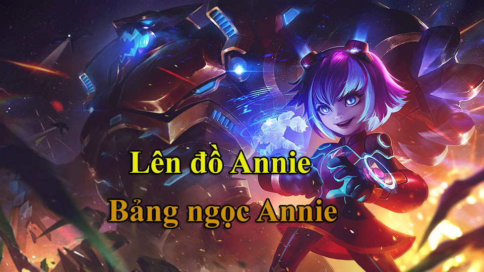 Lên Đồ Annie mùa 14, Bảng Ngọc Annie mới nhất