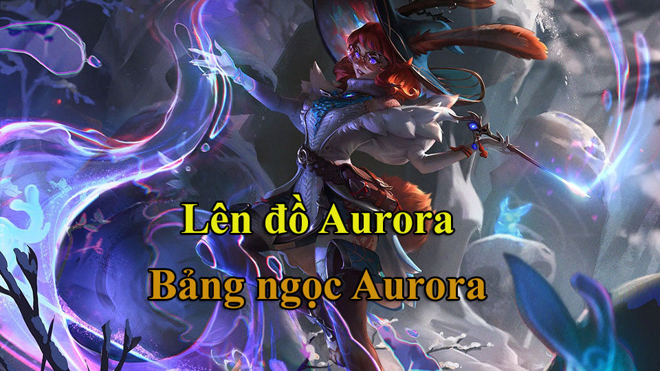 Lên Đồ Aurora mùa 14, Bảng Ngọc Aurora mới nhất