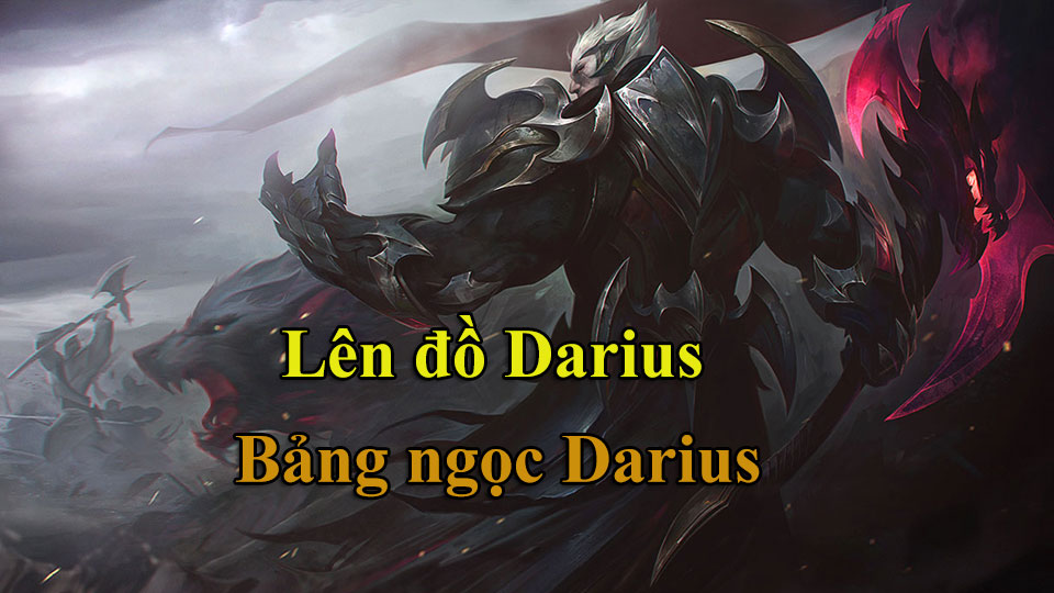 Lên Đồ Darius mùa 14, Bảng Ngọc Darius mới nhất