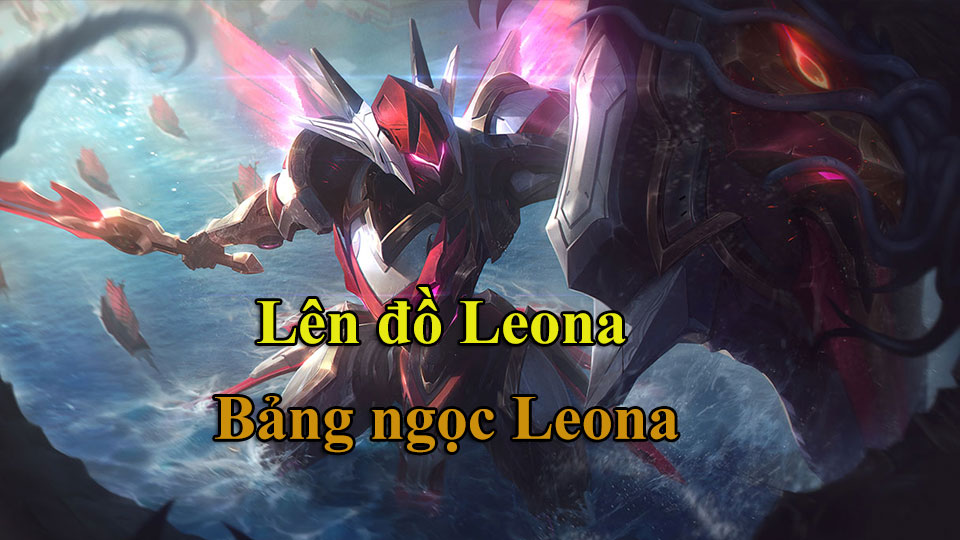 Lên Đồ Leona mùa 14, Bảng Ngọc Leona mới nhất