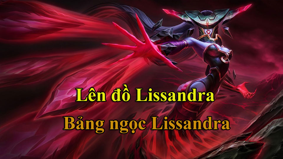 Lên Đồ Lissandra mùa 14, Bảng Ngọc Lissandra mới nhất