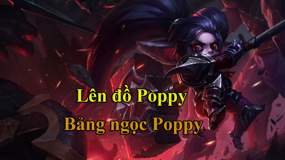 Lên Đồ Poppy mùa 14, Bảng Ngọc Poppy mới nhất