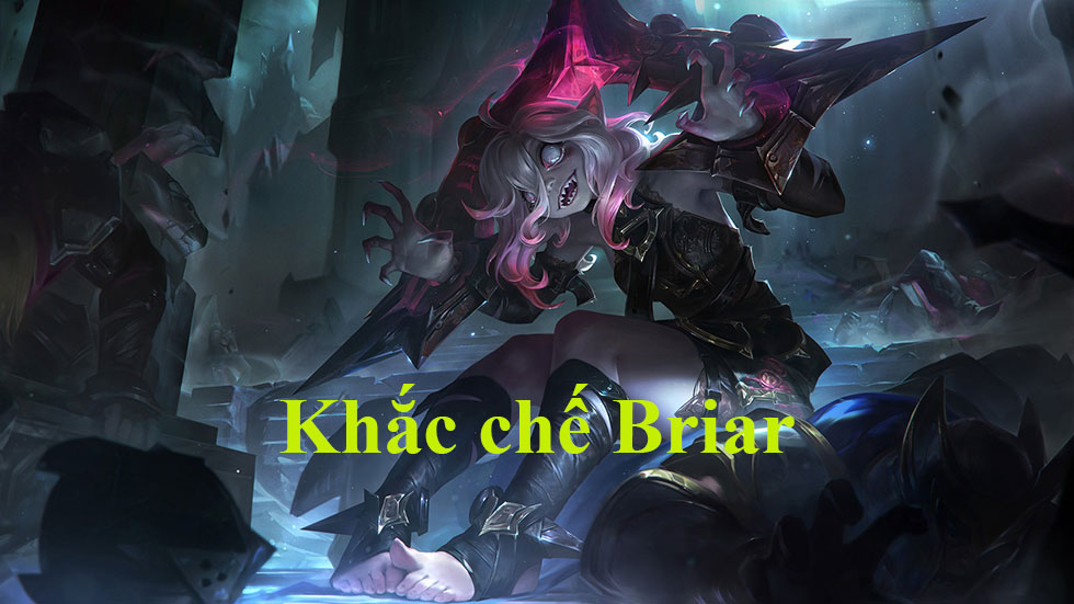 Khắc chế Briar