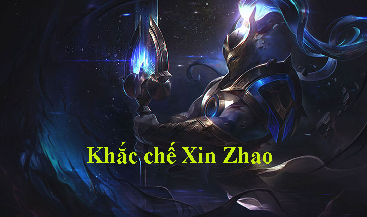 Khắc chế Xin Zhao