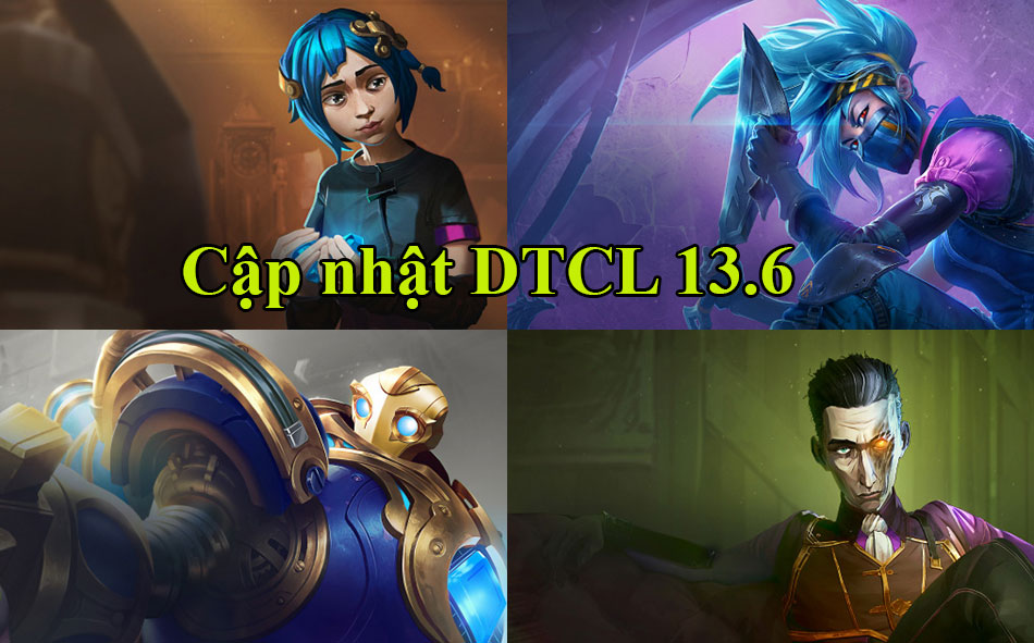 DTCL 13.6: Bản cập nhật TFT ngày 20/02 mới nhất