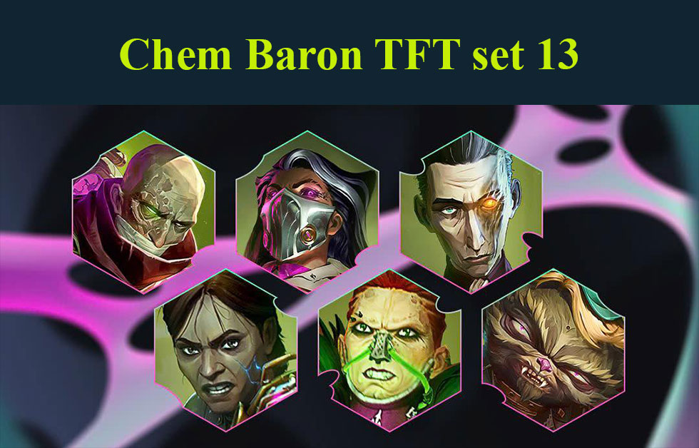 Chem Baron TFT set 13: Build team comps