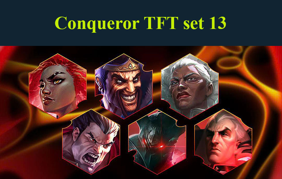 Conqueror TFT set 13: Build team comps