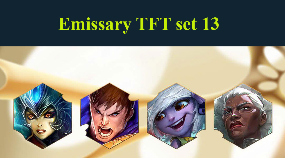 Emissary TFT set 13: Build team comps