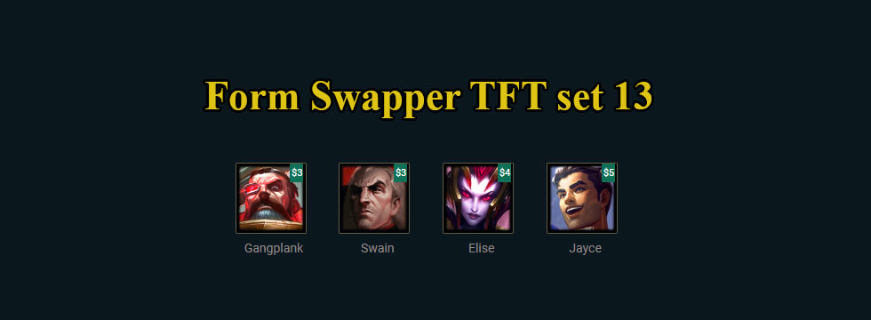 Form Swapper TFT set 13: Build team comps