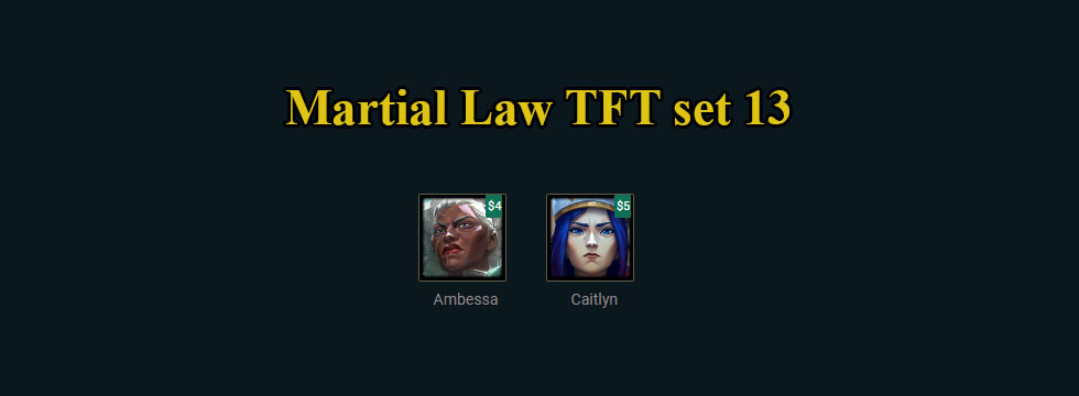 Martial Law TFT set 13: Build team comps