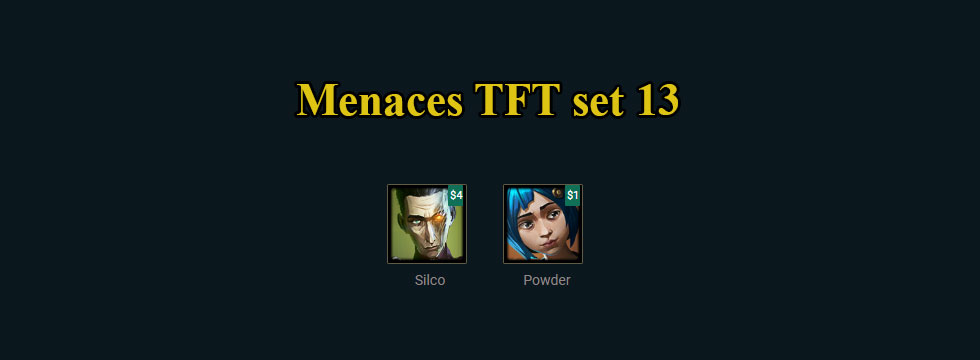 Menaces TFT set 13: Build team comps