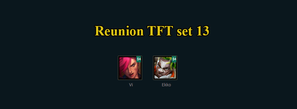 Reunion TFT set 13: Build team comps