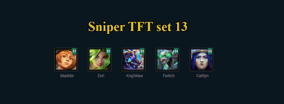 Sniper TFT set 13: Build team comps