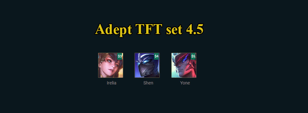 Adept TFT set 4.5: Build team comps