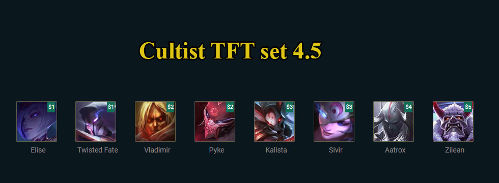 Cultist TFT set 4.5: Build team comps