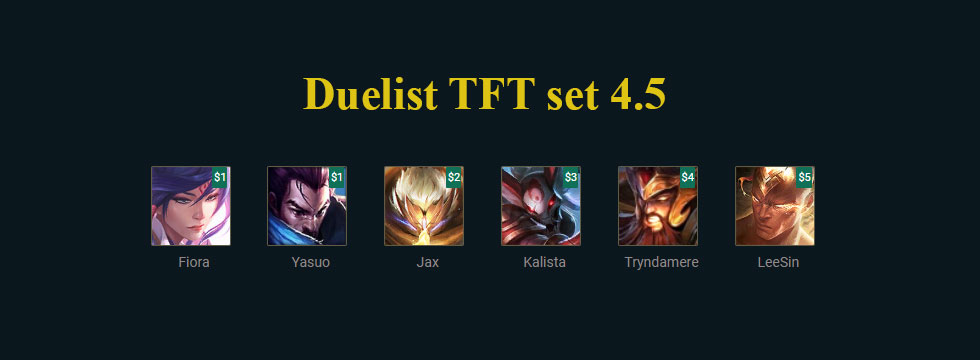 Duelist TFT set 4.5: Build team comps