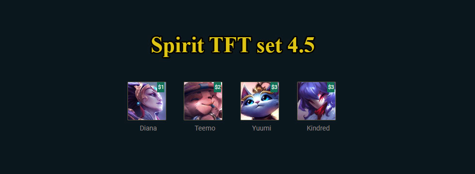 Spirit TFT set 4.5: Build team comps