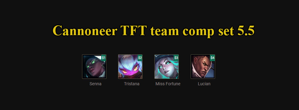 Build TFT Cannoneer set 5.5 team comp