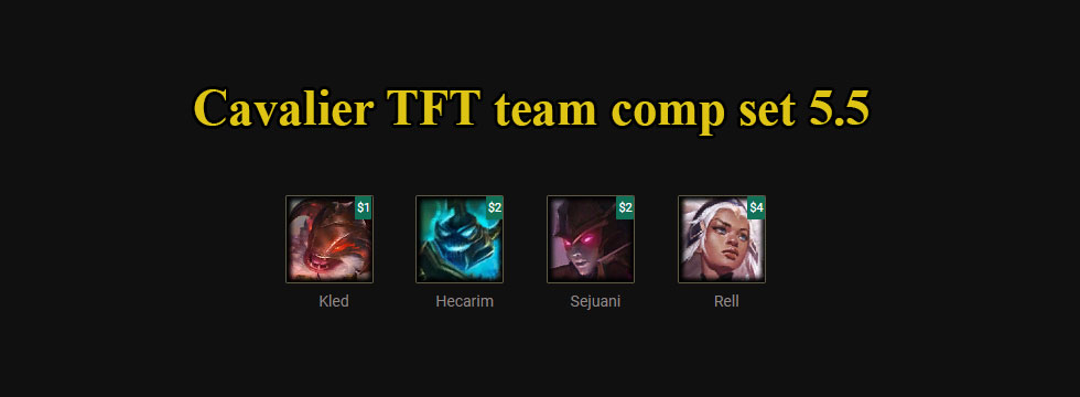 Build TFT Cavalier set 5.5 team comp