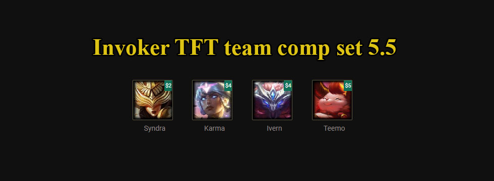 Build TFT Invoker set 5.5 team comp