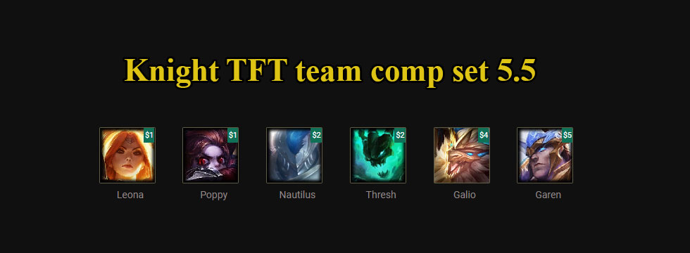 Build TFT Knight set 5.5 team comp