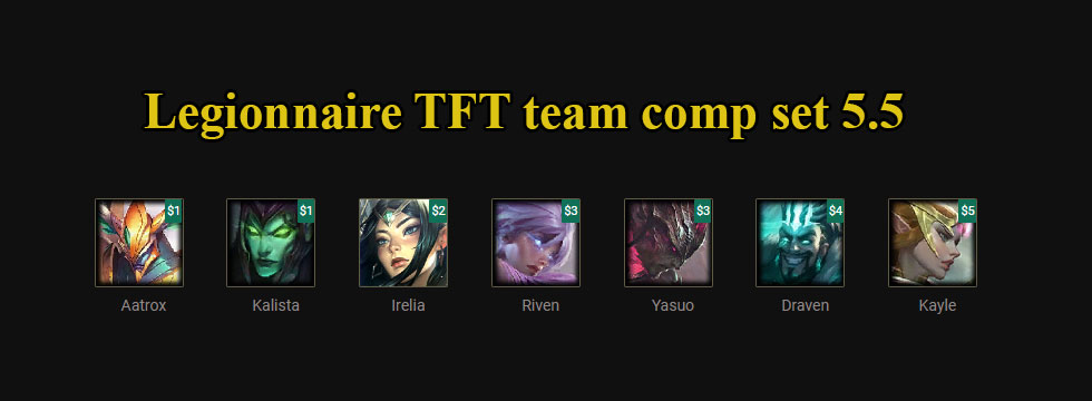 Build TFT Legionnaire set 5.5 team comp