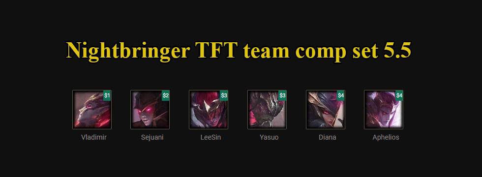 Build TFT Nightbringer set 5.5 team comp